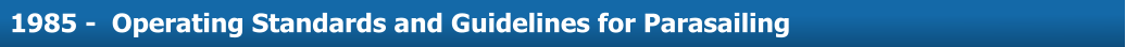 About Us  1985 -  Operating Standards and Guidelines for Parasailing