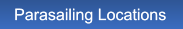 Parasailing Locations Parasailing Locations